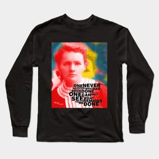 Marie Curie Quote 2 Long Sleeve T-Shirt